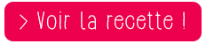 > Voir la recette !